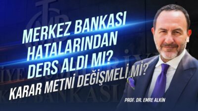 Merkez Bankası Hatalarından Ders Aldı mı? Karar Metni Değişmeli mi? | Emre Alkin