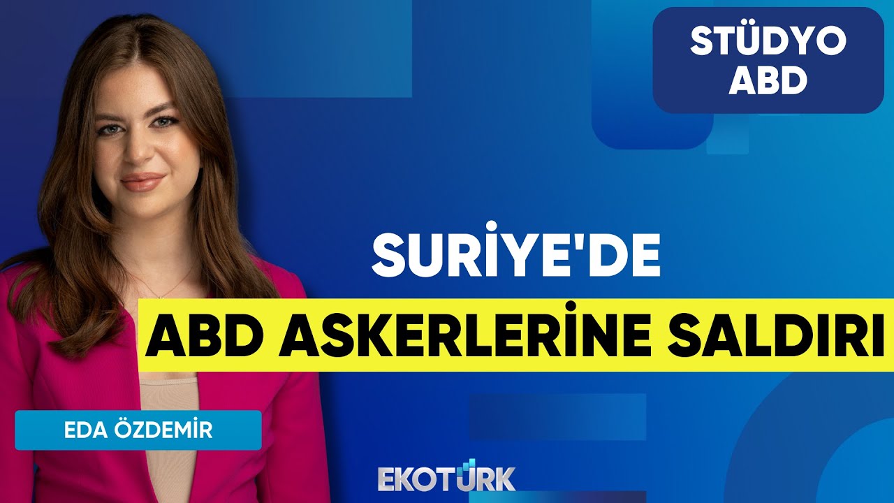 Suriye'de Abd Askerlerine Saldırı | Anıl Sural | Eda Özdemir | Stüdyo ABD