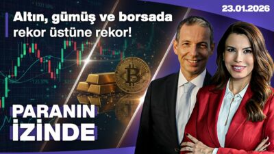 Altın, Gümüş ve Borsada Rekor Üstüne Rekor! | Paranın İzinde | Erhan Aslanoğlu