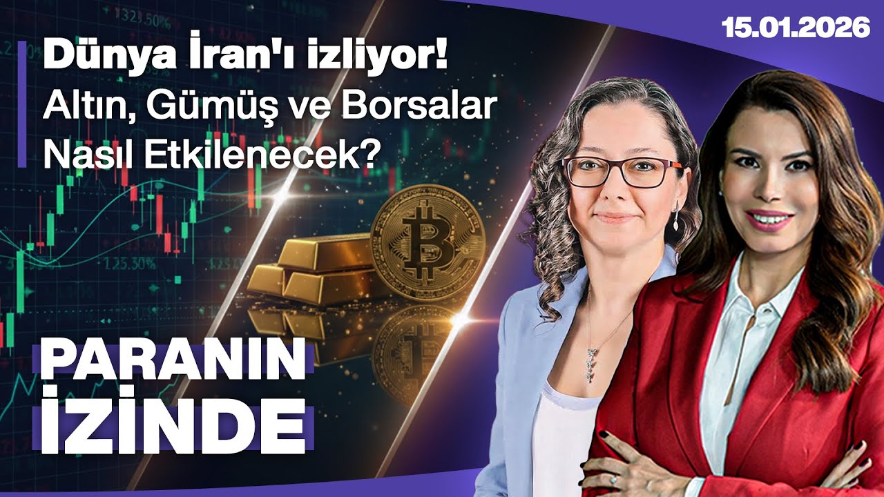 Altın, Gümüş ve Borsalar Nasıl Etkilenecek? Dünya İran'ı İzliyor! | Paranın İzinde | Burcu Ünüvar