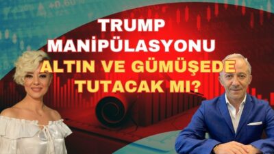 ALTIN VE GÜMÜLŞDE TRUMP MANİPÜLASYONU TUTACAK MI?