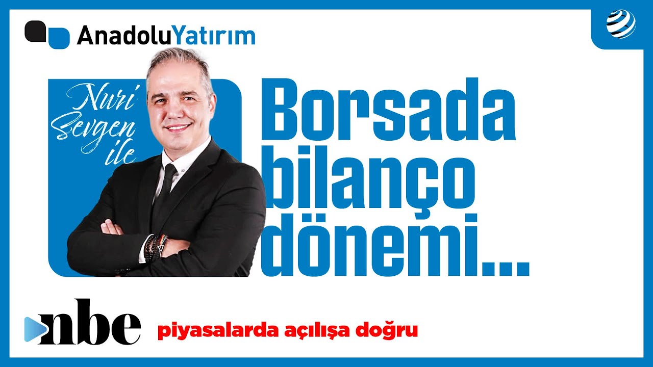 Borsa Yatırımcılarının DİKKAT! Bilanço Dönemi Nasıl Geçecek? Dr. Nuri Sevgen Tarih Vererek Anlattı!