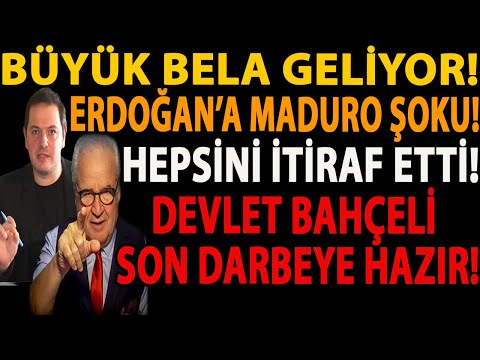BÜYÜK BELA GELİYOR! ERDOĞAN’A MADURO ŞOKU! HEPSİNİ İTİRAF ETTİ! DEVLET BAHÇELİ SON DARBEYE HAZIR!