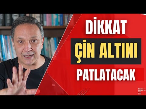 DİKKAT ÇİN ALTINI PATLATACAK dolar, altın,gümüş,borsa,ekonomi