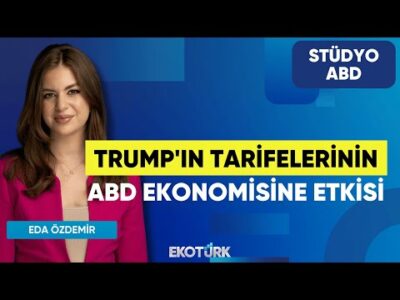 Trump'ın Tarifelerinin ABD Ekonomisine Etkisi | Dr. Burak Köseoğlu | Eda Özdemir | Stüdyo ABD