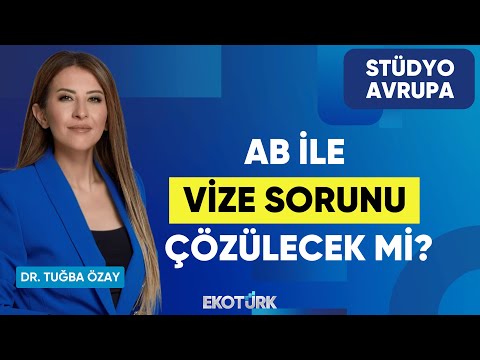 AB ile Vize Sorunu Çözülecek mi? | Gökhan Kurtaran | Dr. Tuğba Özay | Stüdyo Avrupa