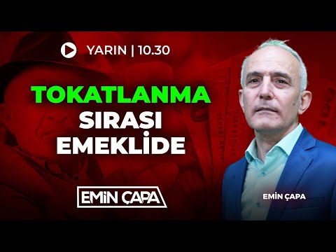 Tokatlanma Sırası Emeklide I Emin Çapa