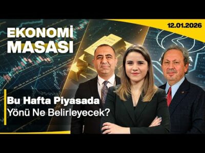 Bu Hafta Piyasada Yönü Ne Belirleyecek? | Ekonomi Masası | 12 OCAK