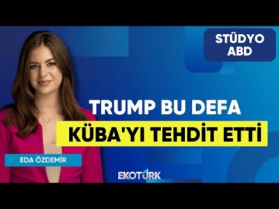 Trump Bu Defa Küba'yı Tehdit Etti | Anıl Sural | Eda Özdemir | Stüdyo ABD
