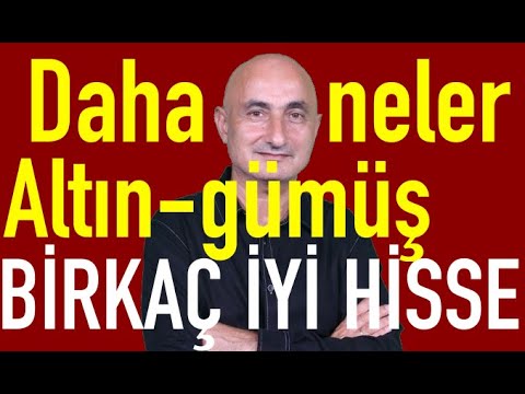 Altın-gümüşte daha neler... | Değerli TL ithalatı patlattı | Borsa 5-10 hisseyle