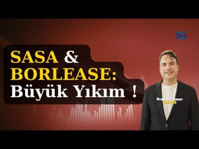 SASA ve Borlease Vakası: Konuşulmayan Gerçekler ? | #sasa #borls | SONER GÖKTEN