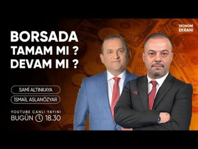 Borsada Tamam Mı Devam Mı ? | İsmail Aslnanözyar | Ekonomi Ekranı