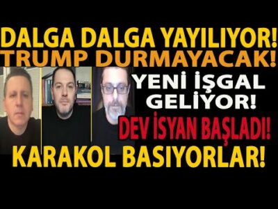 DALGA DALGA YAYILIYOR! TRUMP DURMAYACAK! YENİ İŞGAL GELİYOR! DEV İSYAN BAŞLADI! KARAKOL BASIYORLAR!