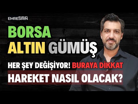 BORSA • ALTIN • GÜMÜŞ! HER ŞEY DEĞİŞİYOR BURAYA DİKKAT! HAREKET NASIL OLACAK? #borsa #gümüş #altın