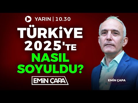#CANLI Türkiye 2025'te Nasıl Soyuldu? | Emin Çapa