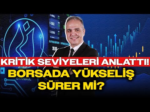 Nuri Sevgen: Borsada Yükseliş Sürer mi? Kritik Seviyeleri Anlattı