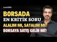 BORSADA KRİTİK SORU: BURADAN DÖNER Mİ? ALALIM MI, SATALIM MI? Emre ŞİRİN #borsa #bist100 #viop #bist
