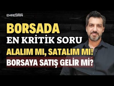 BORSADA KRİTİK SORU: BURADAN DÖNER Mİ? ALALIM MI, SATALIM MI? Emre ŞİRİN #borsa #bist100 #viop #bist