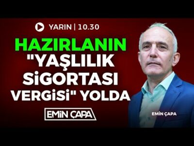 Hazırlanan Yaşlılık Sigortası Vergisi Yolda | Emin Çapa