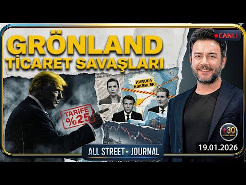Trump’tan Avrupa’ya “Grönland Tarifesi” | 1 Milyar Dolarlık “Paralel BM” | ALL STREET JOURNAL