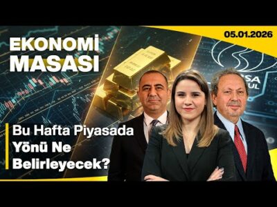 Bu Hafta Piyasada Yönü Ne Belirleyecek? | Ekonomi Masası | 05 Ocak