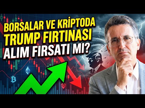 Borsalar ve Kriptoda Trump Fırtınası Alım Fırsatı mı?