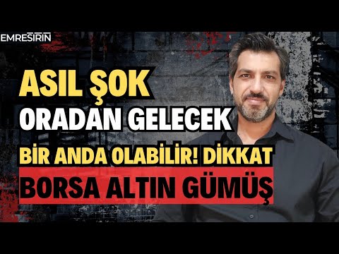 DİKKAT!!! ASIL ŞOK ORADAN GELECEK! BİR ANDA OLABİLİR! Emre ŞİRİN #borsa #altın #gümüş #trump