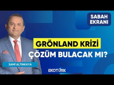 Grönland Krizi Çözüm Bulacak mı? | Dr. Burak Köseoğlu | Eren Yıldırım | Sami Altınkaya |Sabah Ekranı