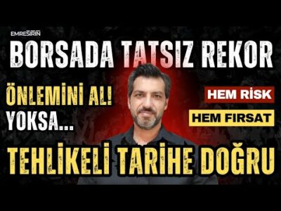BORSADA REKOR VAR AMA TATSIZ! TEHLİKELİ TARİH YAKLAŞIYOR... EMRE ŞİRİN #borsa #bist #gündem
