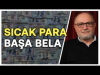 Ekonomideki Büyük Risk: Sıcak Para Başa Bela Oluyor! | Erdal Sağlam