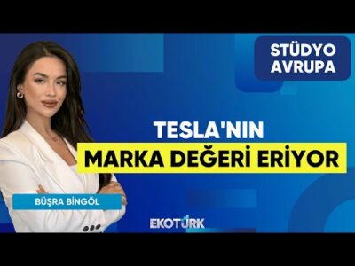 Tesla'nın Marka Değeri Eriyor | Gökhan Kurtaran | Büşra Bingöl | Stüdyo Avrupa