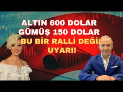 6000 DOLAR ALTIN, 150 DOLAR GÜMÜŞBU_ BİR RALLİ DEĞİL UYARI!