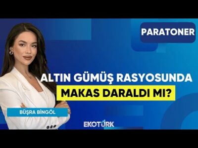Altın Gümüş Rasyosunda Makas Daraldı Mı? | Hikmet Baydar | Helin Çelik | Büşra Bingöl | Paratoner