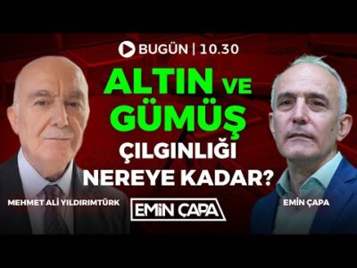 #CANLI Altın ve Gümüş Çılgınlığı Nereye Kadar? | Mehmet Ali Yıldırımtürk & Emin Çapa