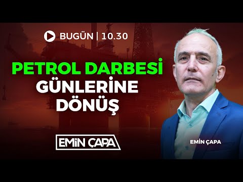 #CANLI Petrol Darbesi Günlerine Dönüş | Emin Çapa