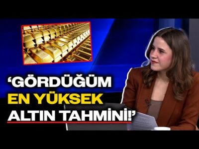 Altın Tahminleri Yükseldi! Uluslararası Bankalardan Art Arda Raporlar...