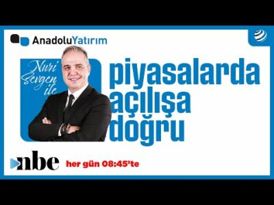 Piyasalarda Açılışa Doğru | Dr. Nuri Sevgen | 30 Ocak