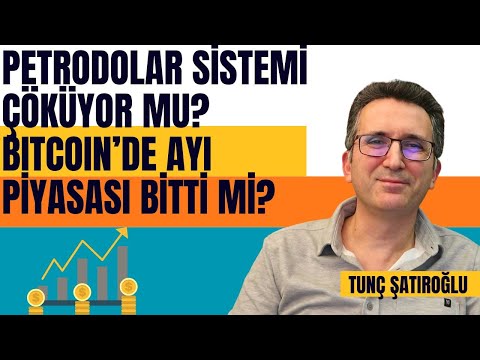 Petrodolar Sistemi Çöküyor mu? Bitcoin'de Ayı Piyasası Bitti mi?