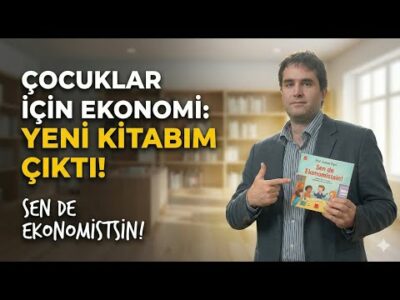 Sen de Ekonomistsin! Çocuğunuza Ekonomiyi Öğretmezseniz Başkası Öğretecek! | Yeni Kitabım Çıktı