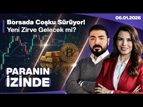 Borsada Coşku Sürüyor! Yeni Zirve Gelecek mi? | Paranın İzinde | Soner Kuru