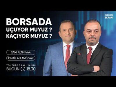 Borsada Uçuyor Muyuz ? Kaçıyor Muyuz ? | İsmail Aslanözyar | Ekonomi Ekranı