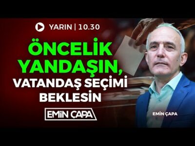 #CANLI Öncelik Yandaşın, Vatandaş Seçimi Beklesin | Emin Çapa