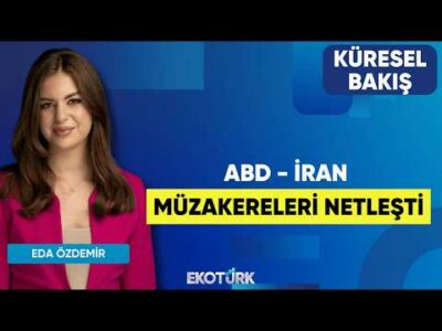 ABD - İran Müzakereleri Netleşti | Küresel Bakış | Prof. Dr. Hasan Ünal | Eda Özdemir