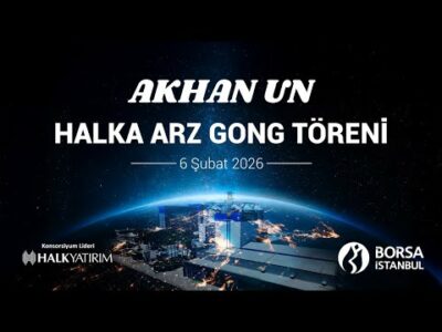 "Akhan Un" Halka Arz Gong Töreni