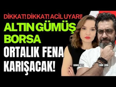 DİKKAT ACİL UYARI! ORTALIK FENA KARIŞACAK! Emre Şirin • Canan Kaya