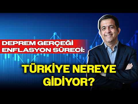Deprem Gerçeği, Enflasyon Süreci: Türkiye Nereye Gidiyor? | Prof. Dr. Kamil Yılmaz