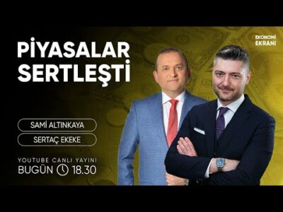 Piyasalar Sertleşti | Sertaç Ekeke | Ekonomi Ekranı