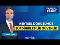 Kentsel Dönüşümde Sürdürülebilir Güvenlik | Yapısal Parite | Artuğ Özeren | Kıvanç İlhan