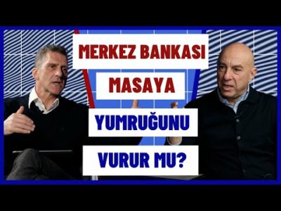 Merkez Bankası Masaya Yumruğunu Vurur Mu? & Enflasyon Kötü, Peki Fiyatlamalar Nasıl Değişecek?