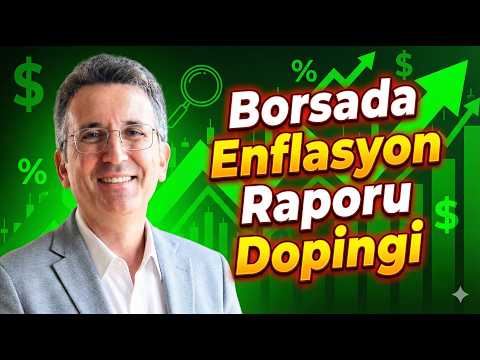 Borsada Enflasyon Raporu Dopingi